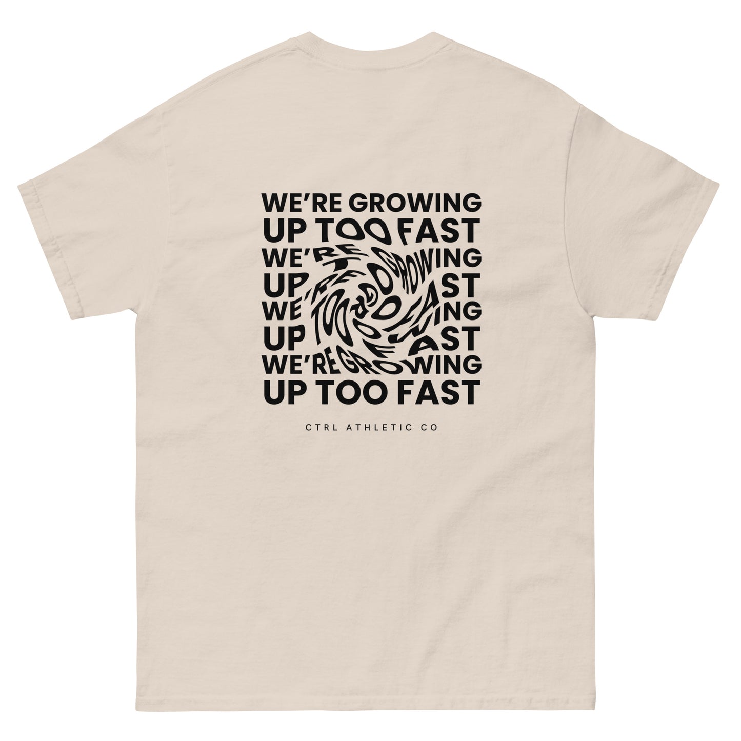 We're Growing Up Too Fast T- Shirt