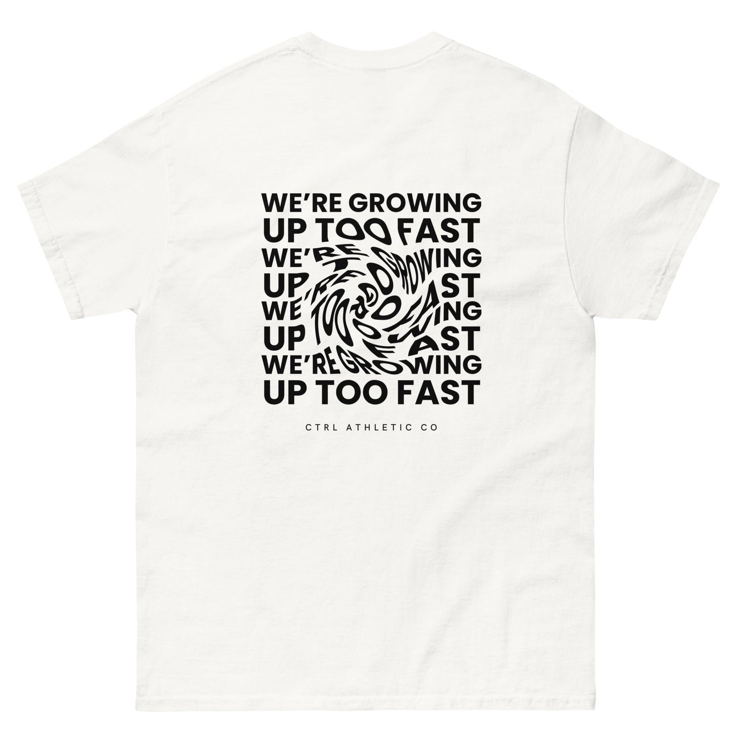 We're Growing Up Too Fast T- Shirt